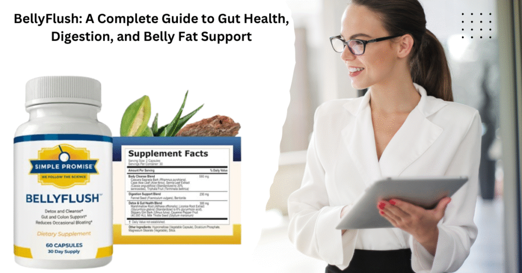 BellyFlush A Complete Guide to Gut Health, Digestion, and Belly Fat Support