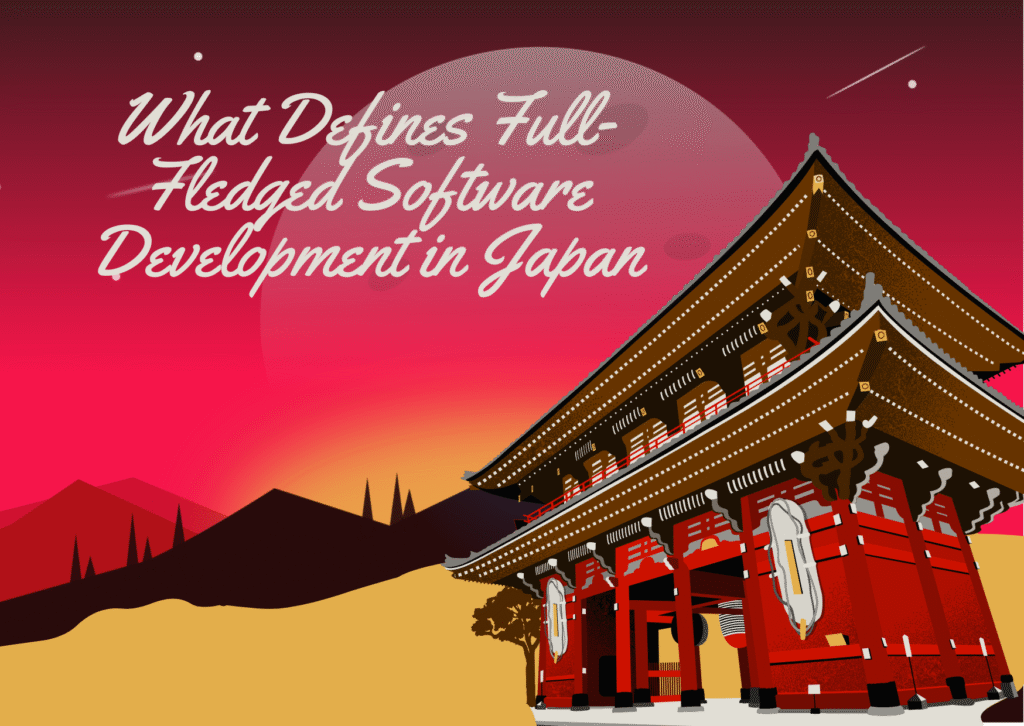 What Defines Full-Fledged Software Development in Japan